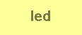 led